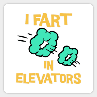 I Fart in Elevators Sticker